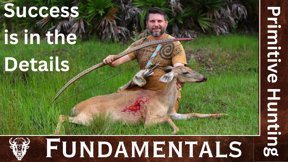 Primitive Hunting Fundamentals 2